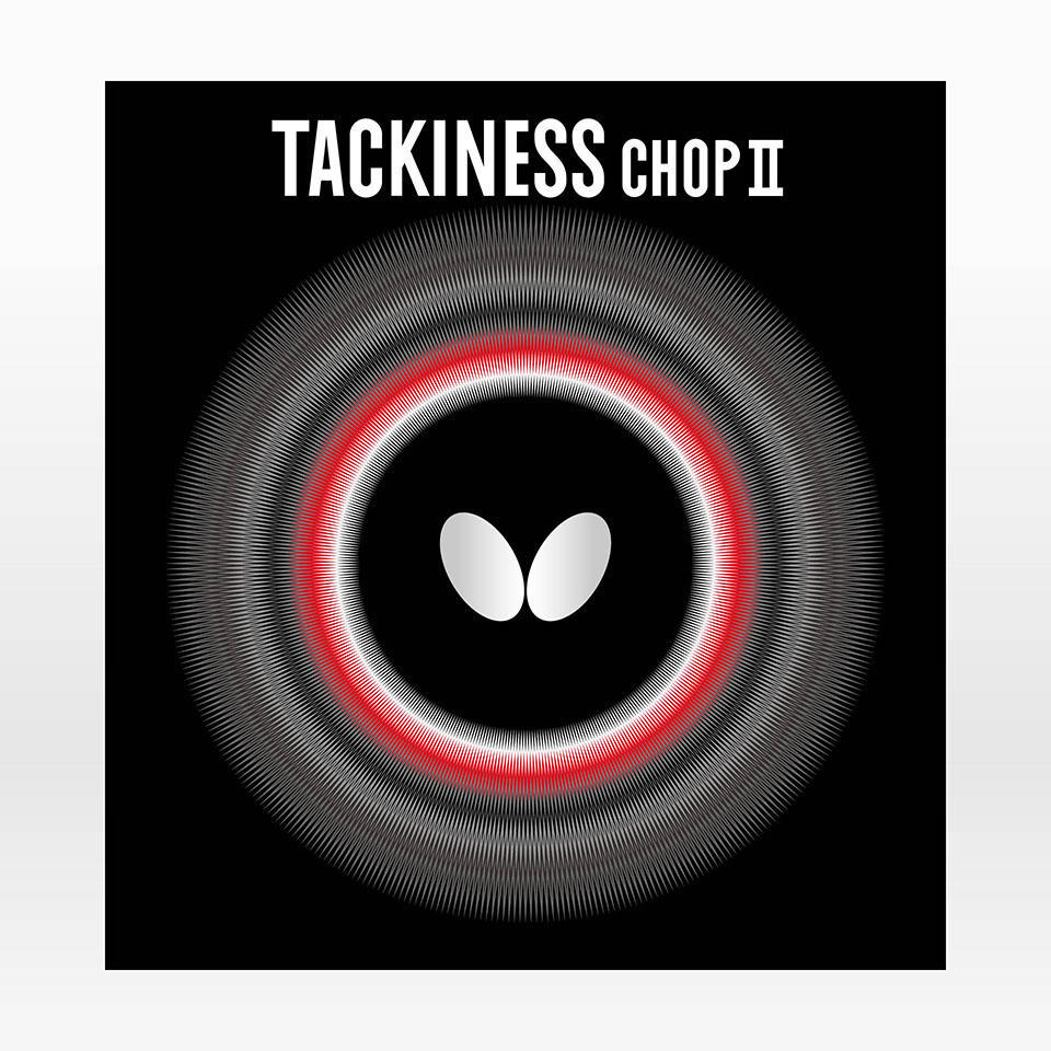TACKINESS CHOP II